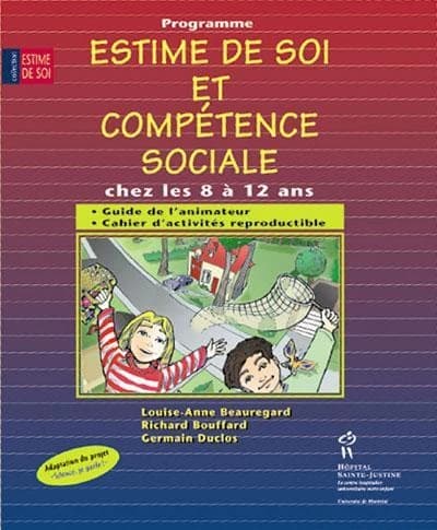 Programme Estime de soi et compétence sociale chez les 8 à 12 ans : guide de l'animateur : cahier d'activités reproductibles