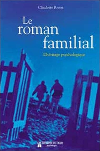 Le roman familial : l'héritage psychologique