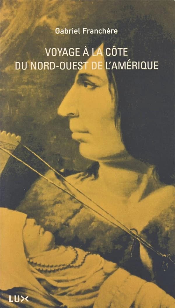 Voyage à la côte du Nord-Ouest de l'Amérique et fondation d'Astoria, 1810-1814