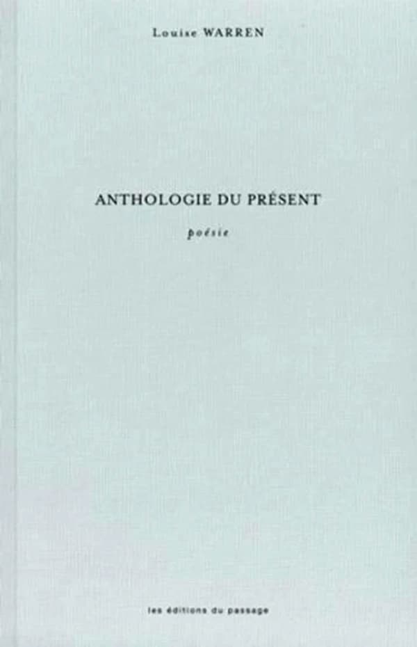 Anthologie du présent : poésie ; suivi de, Le premier lecteur : une conversation avec André Lamarre