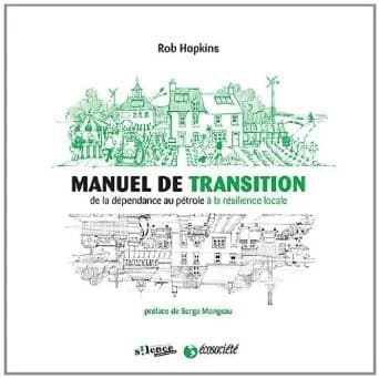 Manuel de transition : de la dépendance au pétrole à la résilience locale