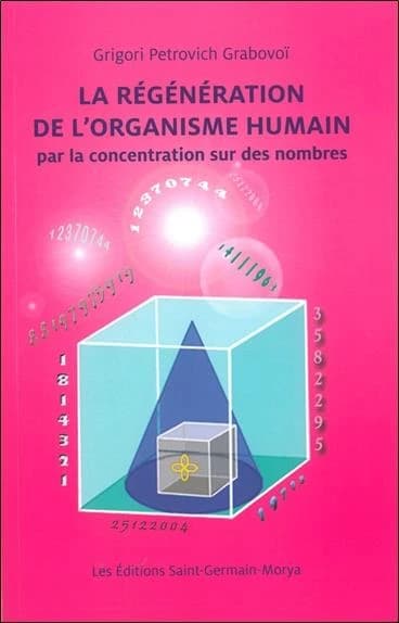 La régénération de l'organisme humain par la concentration sur des nombres