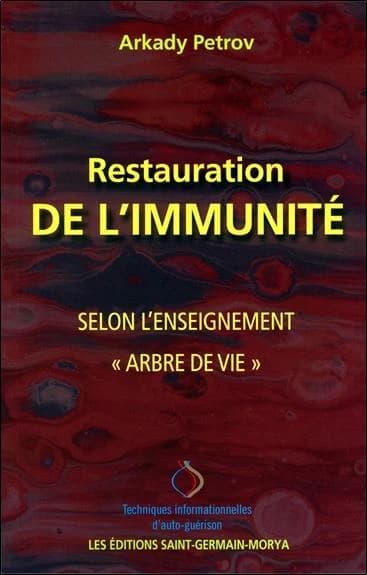 Restauration de l'immunité : selon l'enseignement Arbre de vie