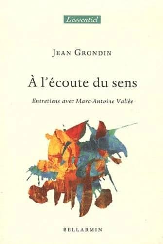 À l'écoute du sens : entretiens avec Marc-Antoine Vallée