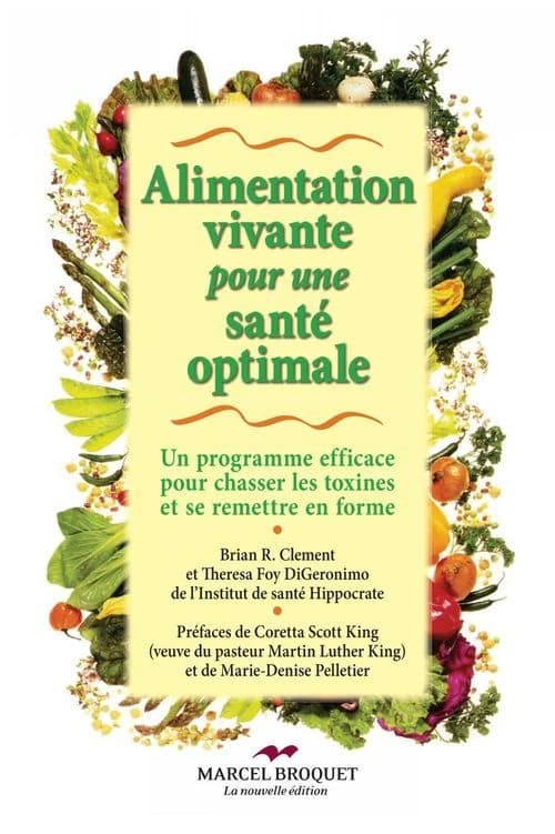 Alimentation vivante pour une santé optimale ; un programme efficace pour chasser les toxines et se remettre en forme