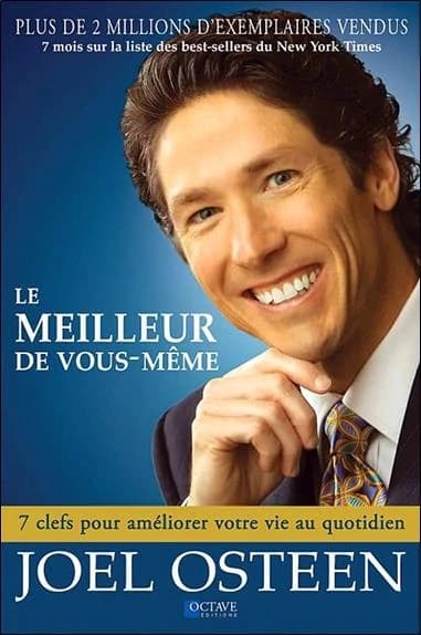 Le meilleur de vous-même : 7 clefs pour améliorer votre vie au quotidien