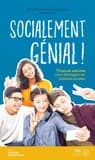 Socialement génial ! : trucs et astuces pour développer tes habiletés sociales
