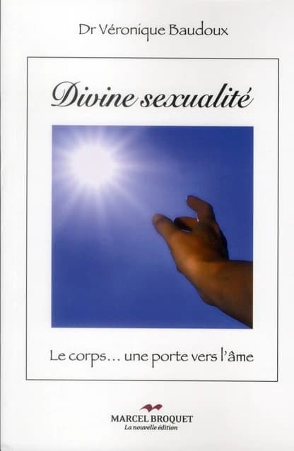 Divine sexualité : Le corps... une porte vers l'âme