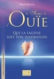 Le sens de l'ouïe : que la sagesse soit ton inspiration