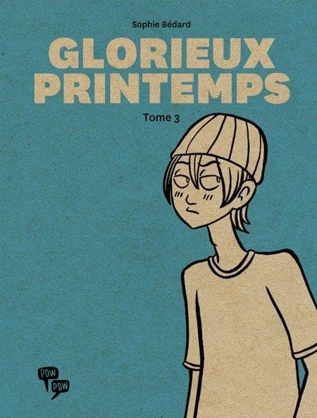 Glorieux printemps, t. 03