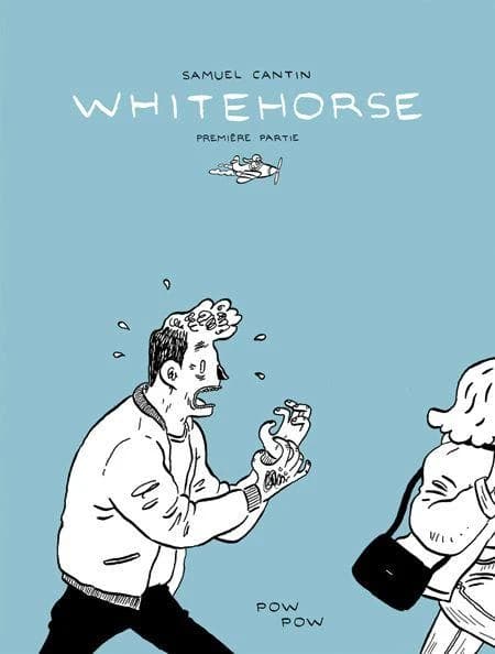 Whitehorse. première partie (2e édition) Samuel Cantin
