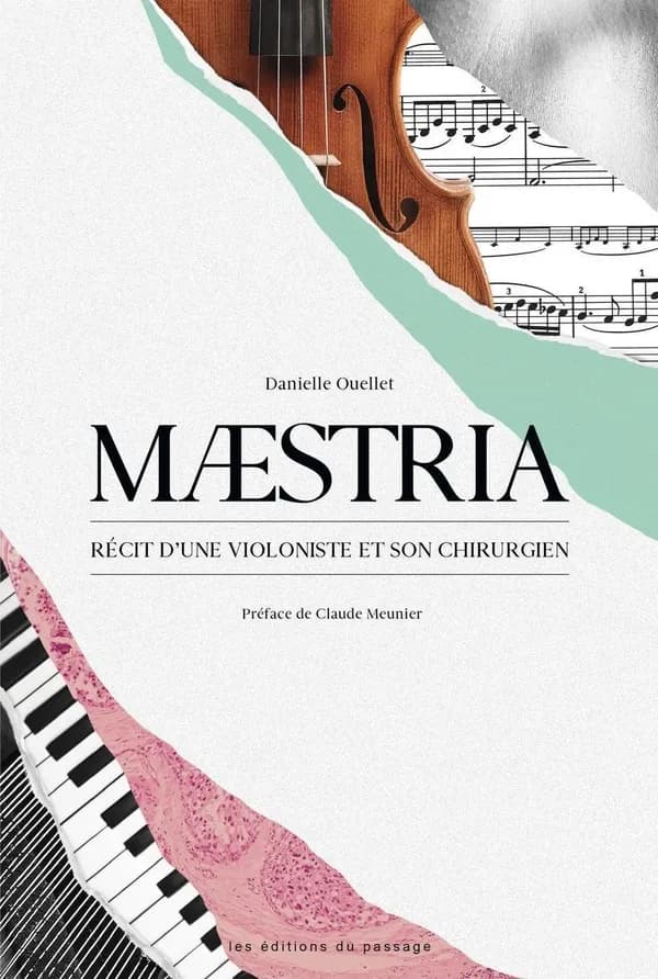Maestria ; récit d'une violoniste et de son chirurgien