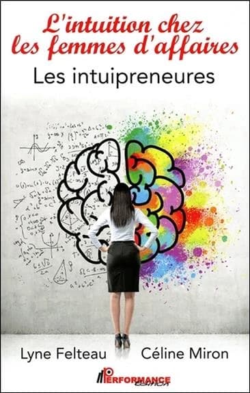 L'intuition chez les femmes d'affaires : les intuipreneures