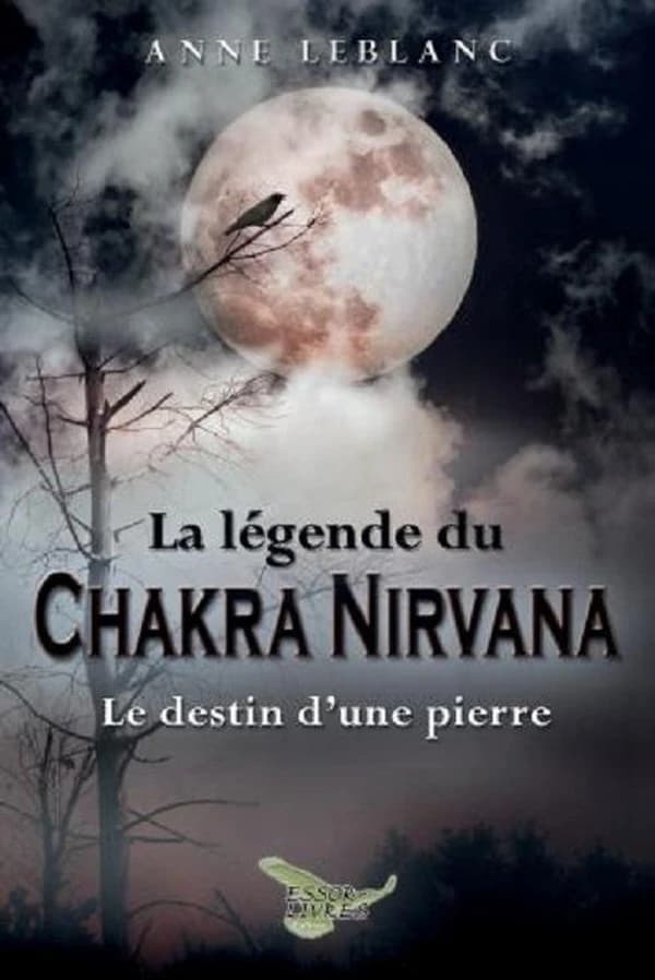 La légende du Chakra Nirvana (French Edition)