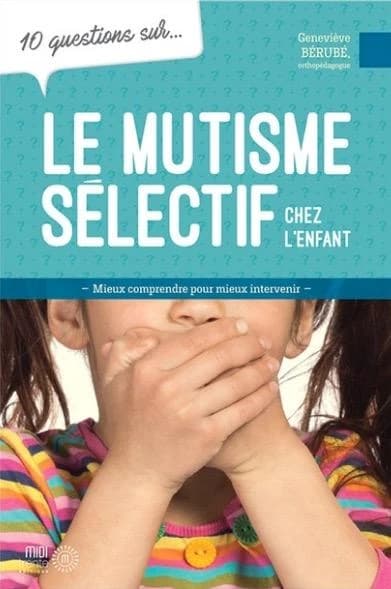 Le mutisme sélectif chez l'enfant