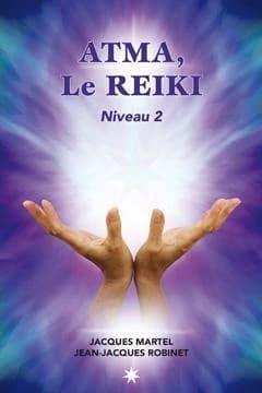 Atma, le reiki. Niveau 2
