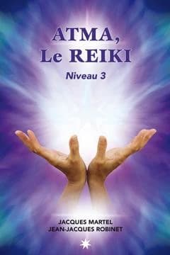 Atma, le reiki. Niveau 3