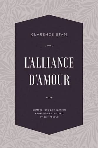L'alliance d'amour: Comprendre la relation profonde entre Dieu et son peuple