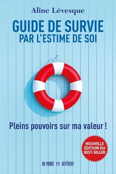 Guide de survie par l'estime de soi - Nouvelle édition