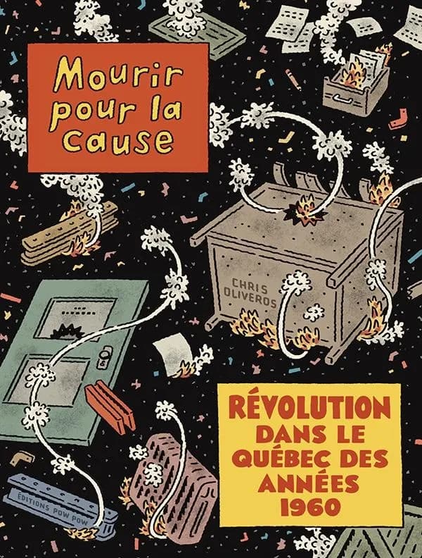 Mourir pour la cause : [révolution dans le Québec des années 1960]