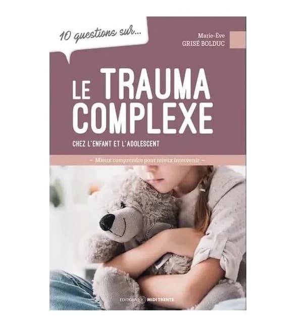 Le trauma complexe chez l'enfant et l'adolescent