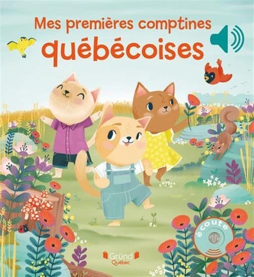 Mes premieres comptines quebecoises (livre sonore)