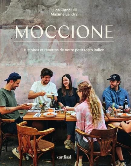 Moccione : histoires et recettes de notre petit resto italien