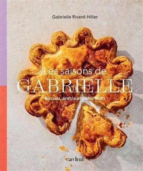 Les saisons de Gabrielle : biscuits, érable et petits fruits