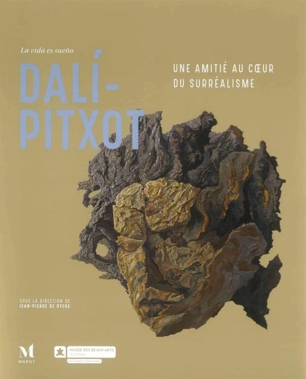 Dalí-Pitxot : la vida es sueño : une amitié au coeur du surréalisme : [exposition, Tournai, Musée des beaux-arts, 14 janvier-16 avril 2017]