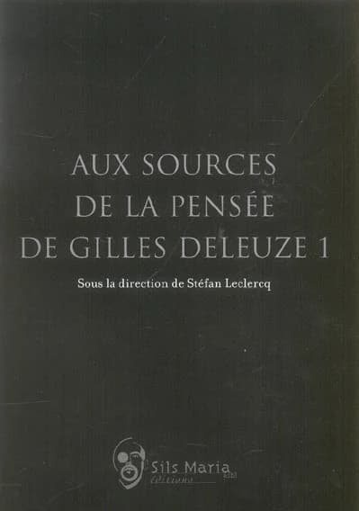 Aux sources de la pensée de Gilles Deleuze. 1