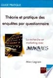 Théorie et pratique des enquêtes par questionnaire : La recherche en marketing avec Abaques