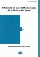 Introduction aux mathématiques de la théorie du signal