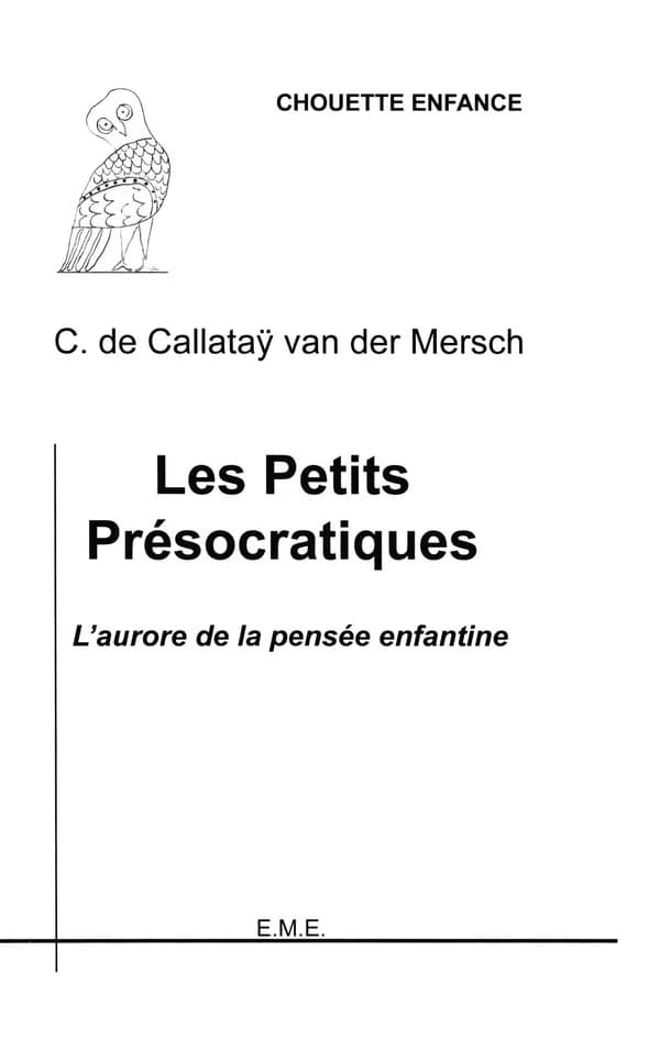 Les petits présocratiques : l'aurore de la pensée enfantine