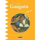 Le petit Gauguin : un voyage exotique dans l'univers du célèbre peintre