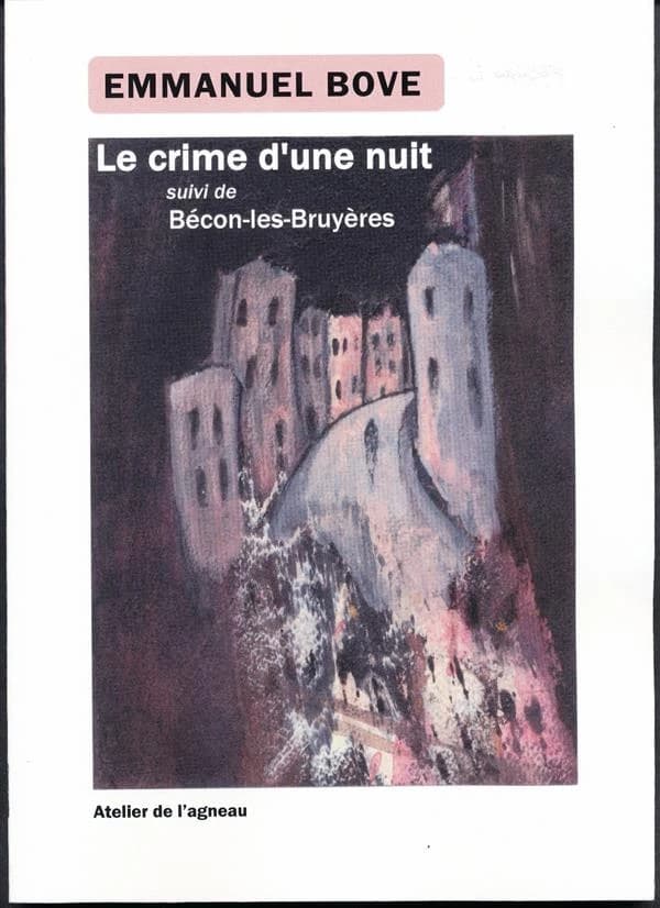 Le crime d'une nuit ; suivi de Bécon-les-Bruyères