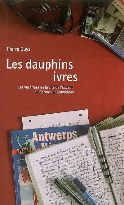 Les dauphins ivres, les vacarmes de la cite de l'escaut