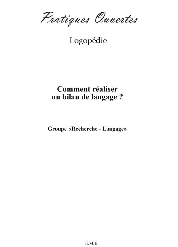 Comment réaliser un bilan de langage ? : [réflexion autour du concept d'évaluation du langage]