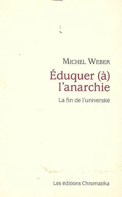 Éduquer (à) l'anarchie : essai sur les conséquences de la praxis philosophique