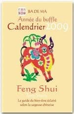 Calendrier feng shui 2009 ; l'année du buffle