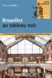 Bruxelles au tableau noir - Le patrimoine des écoles, miroir de la guerre scolaire - Grand Format