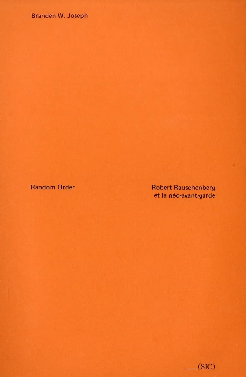 Random order ; Robert Rauschenberg et la néo-avant-garde