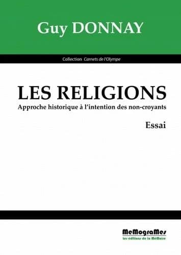 Les religions ; approche historique à l'intention des non-croyants
