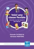 VOICI UNE CLASSE FLEXIBLE ORIENTÉE SUR LES BESOINS DES ÉLÈVES
