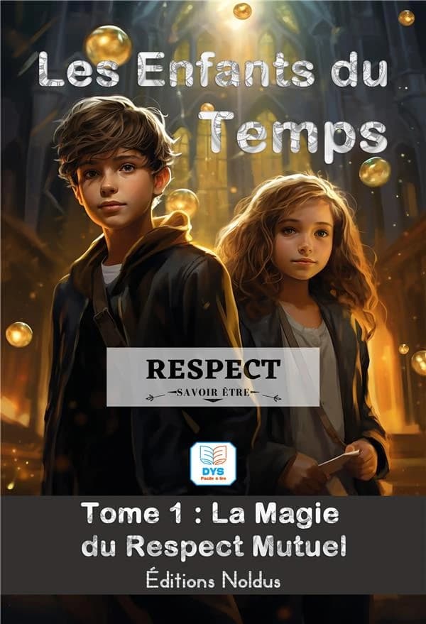 Les enfants du temps Tome 1 : Repect : La magie du respect mutuel