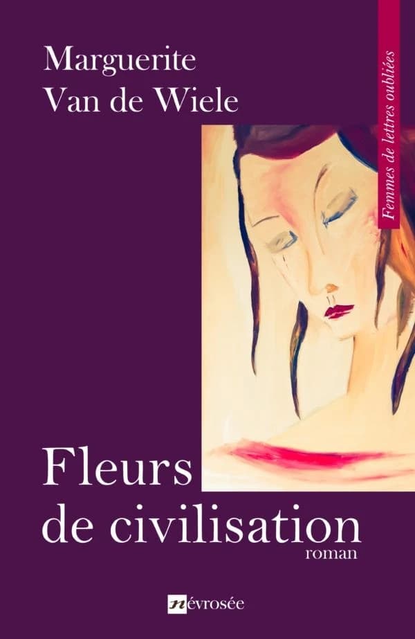 Fleurs de civilisation : roman