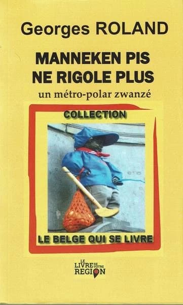 Manneken pis ne rigole plus