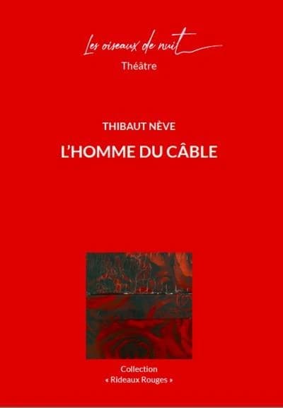 L' homme du cable : Trilogie Familiale, II