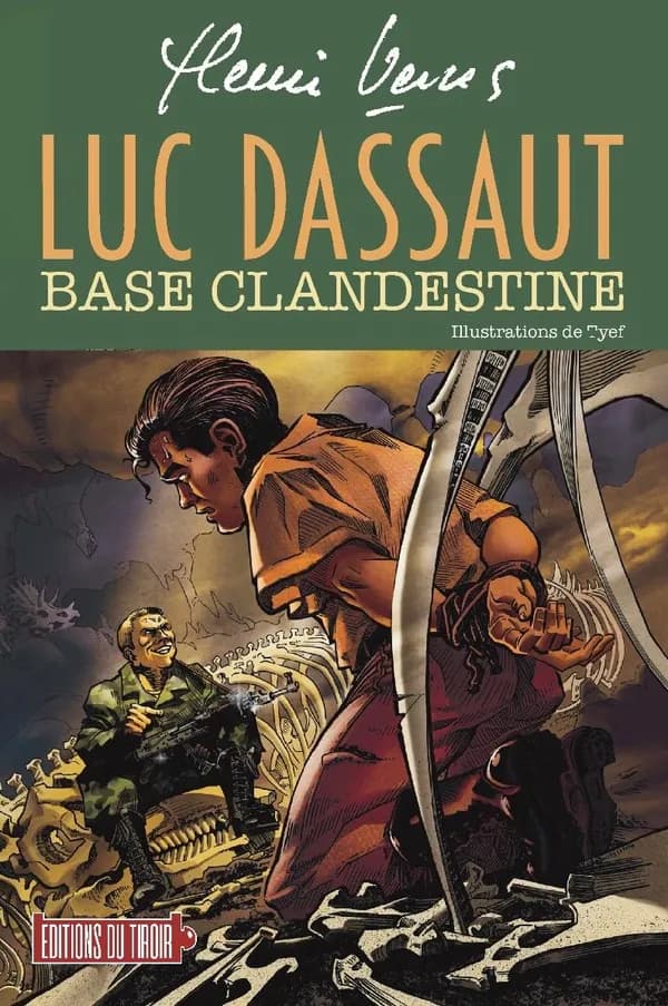Luc Dassaut : Base clandestine