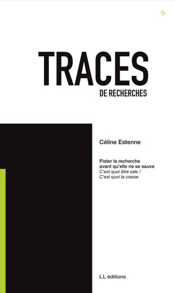 Traces de recherches Tome 12 : Pister la recherche avant qu'elle ne se sauve : C'est quoi être sale