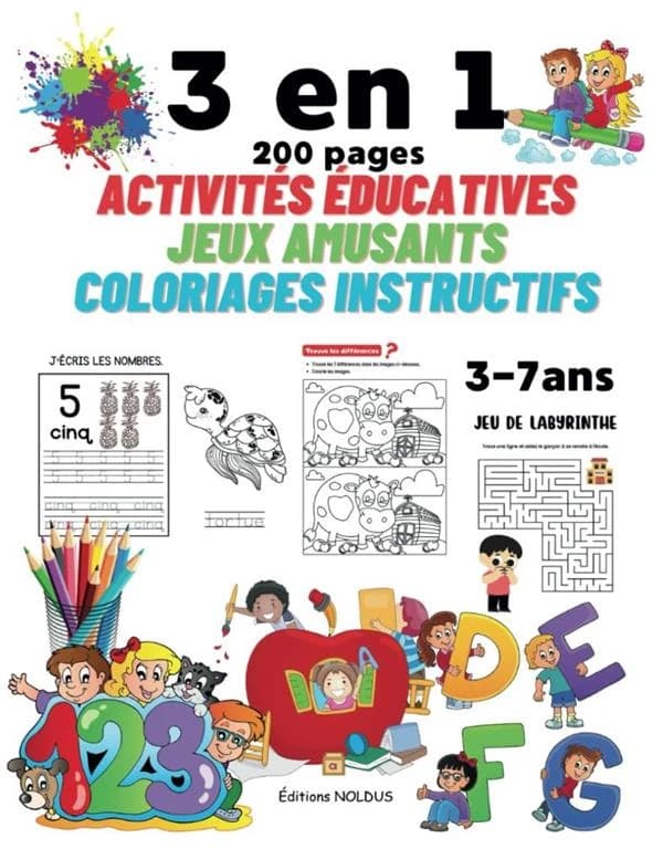 3 en 1 ; 200 pages activités éducatives, jeux amusants, coloriages instructifs